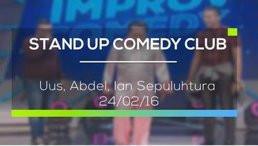Stand Up Comedy Club - Uus, Abdel, Ian Sepuluhtura 24/02/16