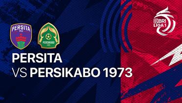Full Match - Persita vs Persikabo 1973 | BRI Liga 1 2022/23