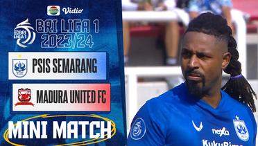 PSIS Semarang VS MADURA United FC - Mini Match | BRI  Liga 1 2023/2024