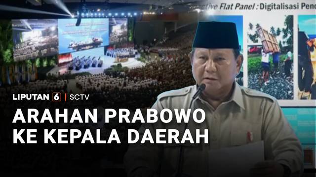 Arahan Prabowo ke Kepala Daerah | Liputan 6