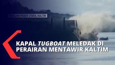 Pencarian Korban Kapal Tugboat yang Terbakar di Perairan Mentawir, Tim SAR Kerahkan Penyelam!