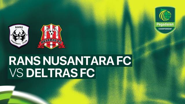 RANS Nusantara FC vs Deltras FC - Full Match | Pegadaian Championship 2026/27