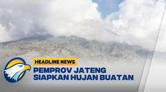 Pemprov Jateng Buat Hujan Buatan Atasi Abu Vulkanik
