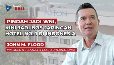 [Ngobrol Boss] John Flood, Berawal dari Mimpi Kerja di Hotel, Kini CEO Jaringan Perhotelan Indonesia
