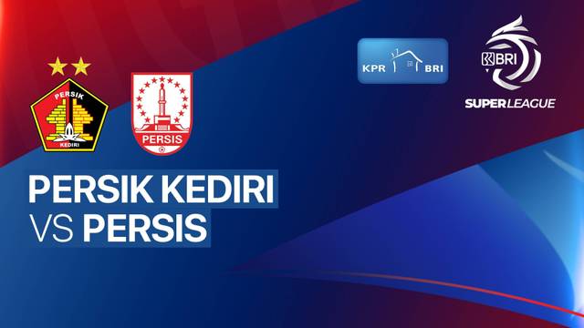 PERSIK Kediri vs PERSIS - BRI Super League