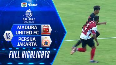 Full Highlights - Madura United FC VS Persija Jakarta | BRI Liga 1 2022/2023