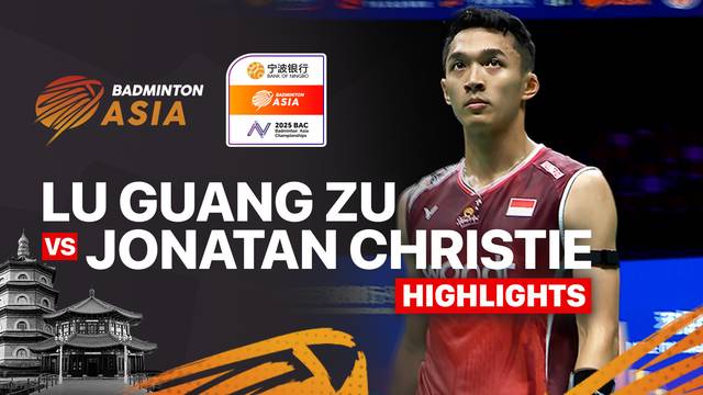 Lu Guang Zu (CHN) vs Jonatan Christie (INA) - Highlights | Badminton Asia Championships 2025 - Men's Singles