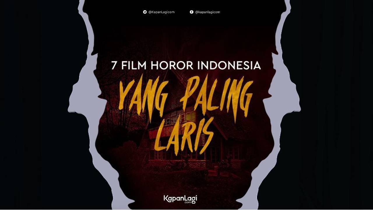 7 Film Horor Indonesia Paling Laris Infografis Vidio 