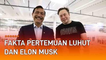 Fakta Pertemuan Luhut dan Elon Musk di Texas, RI Siap Suplai Bahan Baterai?