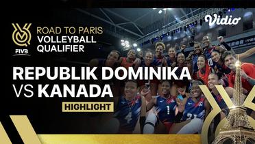 Match Highlights | Republik Dominika vs Kanada | Women's FIVB Road to Paris Volleyball Qualifier