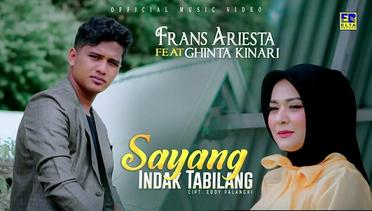 Frans Ariesta ft Ghinta Kinari - Sayang Indak Tabilang (Official Music Video)