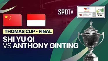 Men's Singles: Shi Yu Qi (CHN) vs Anthony Sinisuka Ginting (INA) | Thomas Cup Final - TotalEnergies BWF Thomas & Uber Cup - 05 Mei 2024