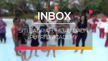 Inbox - Siti Badriah, Hijau Daun, dan Putri D’Academy