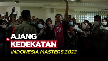 Indonesia Masters 2022 Jadi Momen Fans Bulutangkis Indonesia Bertemu dengan Idolanya