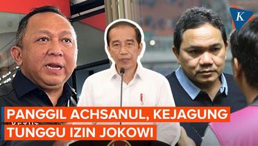 Kejagung Tunggu Izin Jokowi Panggil Achsanul Qosasi