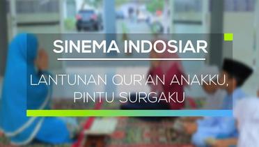 Sinema Indosiar - Lantunan Qur'an Anakku, Pintu Surgaku