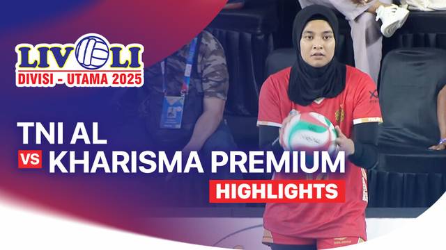 Putri: TNI AL vs Kharisma Premium - Perebutan Tempat Ketiga Reguler 1 - Highlight | Livoli Divisi Utama 2025