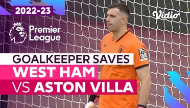 Aksi Penyelamatan Kiper | West Ham vs Aston Villa | Premier League 2022/23