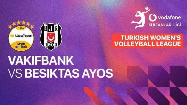 Vakifbank vs Besiktas Ayos - Full Match | Turkish Women's Volleyball League 2025/26