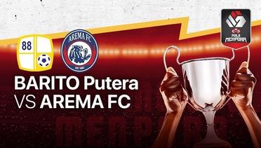 Full Match Barito Putra VS Arema Malang - Piala Menpora 25 Maret 2021