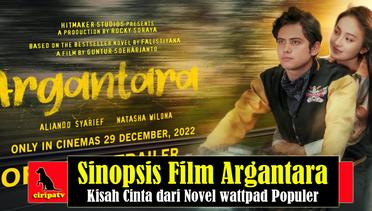 Sinopsis Film Argantara, Kisah Cinta dari Novel wattpad Populer Versi Author: Tan Puan