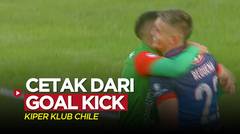 Kiper Klub Chile Cetak Gol Langsung dari Goal Kick
