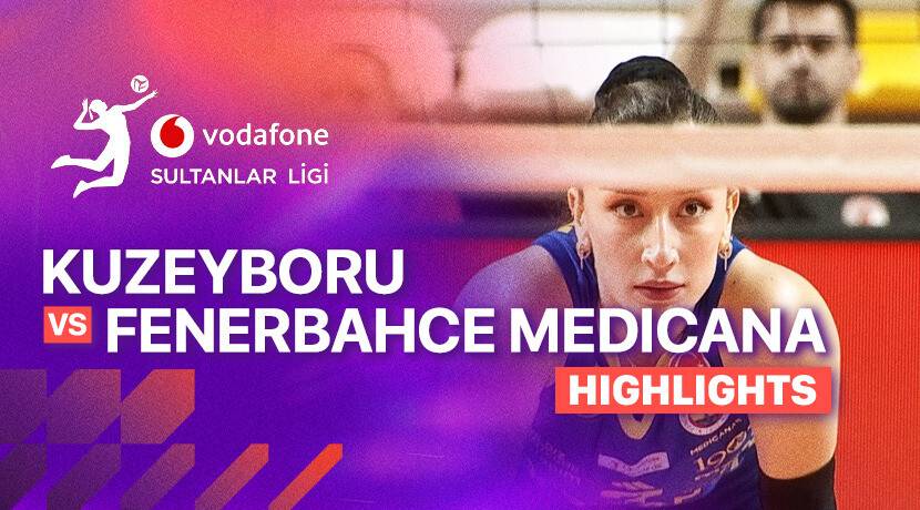 Kuzeyboru vs Fenerbahce Medicana Woman