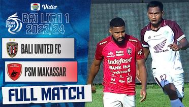 Full Match: Bali United FC Vs PSM Makassar | BRI Liga 1 2023/24