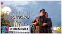 Danang - Coba Buktikan (Official Music Video)