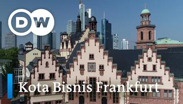 DW BirdsEye - Kota Bisnis Frankfurt: Mengalahkan “Mainhattan”