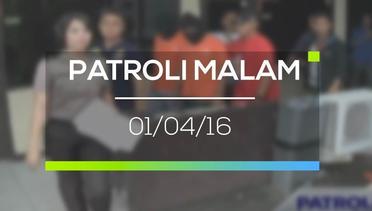 Patroli Malam - 01/04/16