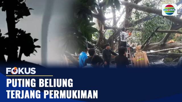 Puting Beliung Terjang Permukiman | Fokus