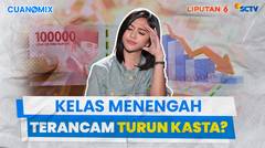 Rupiah Melemah, Kelas Menengah Indonesia Terancam Turun Kasta | Cuanomix