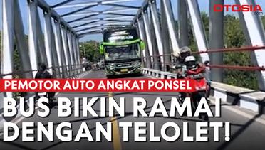 Bus Lewat Jembatan Mainkan Klakson Telolet, Pengendara Motor Auto Angkat Ponselnya!