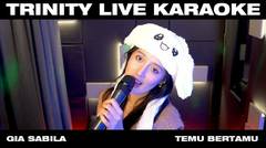 Gia Sabila - Temu Bertamu | Trinity Live Karaoke