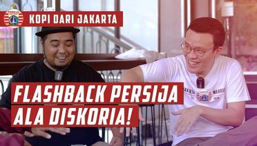 FLASHBACK PERSIJA ALA DISKORIA | Kopi Dari Jakarta