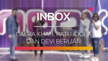 Inbox - Cakra Khan, Ratu Idola dan Devi Berlian