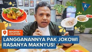 Cobain Kuliner Favorit Presiden Jokowi di Dua Tempat Makan Ini!