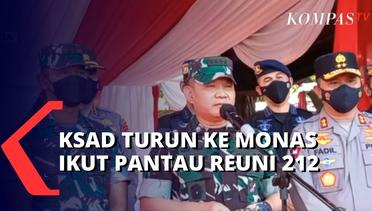 KSAD Turun Langsung ke Monas, Pantau Reuni 212 & Ingatkan Massa Aksi Soal Persatuan dan Kesatuan