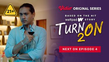 Turn On 2 - Vidio Original Series | Next On Episode 4