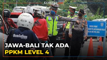 Tak Ada PPKM Level 4 di Jawa-Bali