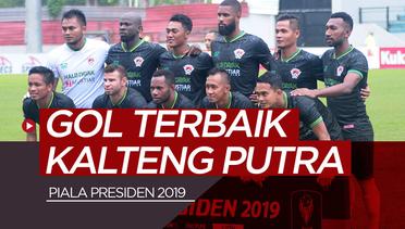 3 Gol Terbaik Kalteng Putra di Fase Grup Piala Presiden 2019