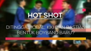 Ditinggal Iqbal, Kiki dan Bastian Bentuk Boyband Baru - Hot Shot