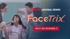 Facetrix - Vidio Original Series | Next On Episode 7