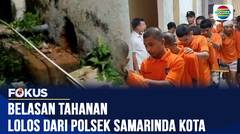 15 Tahanan Kabur dari Polsek Samarinda Kota Berhasil Ditangkap, Tiga Diduga Otak Pelarian | Fokus