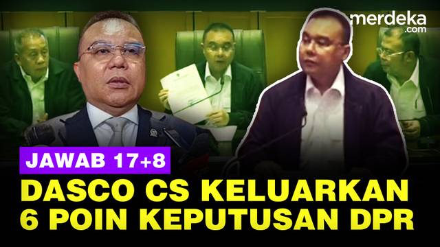 Perlawanan 17+8 Tuntutan Rakyat Dijawab DPR, Dasco Cs Keluarkan 6 Poin Keputusan