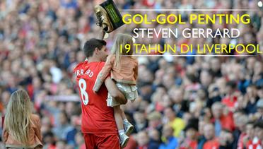 Gol-gol Penting Steven Gerrard Selama 19 Tahun Berkarier di Liverpool