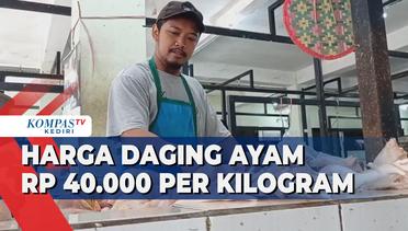 Harga Daging Ayam Tembus Rp 40.000 Per Kilogram