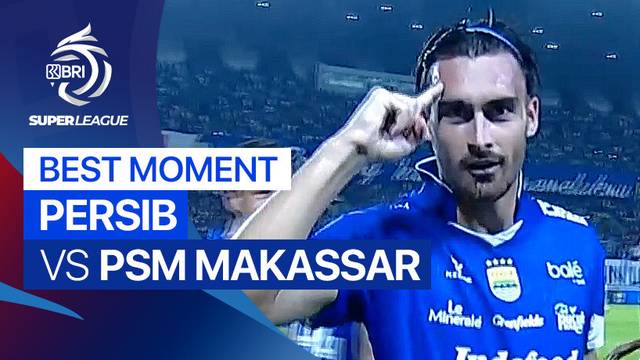 Best Moment PERSIB vs PSM Makassar | BRI Super League 2025/26