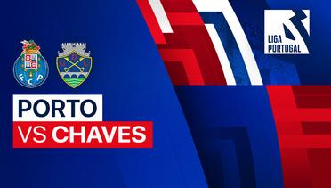 Porto vs Chaves - Full Match | Liga Portugal 2023/24